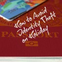 How to Avoid Identity Theft on Holiday